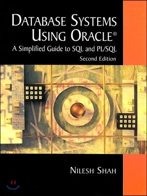 Database Systems Using Oracle: A Simplified Guide to SQL and PL/SQL