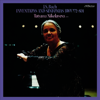 바흐 : 인벤션과 신포니아 (Bach: Inventions and Sinfonias BWV772-801) (2025 Mastering)(Digital K2HD)(SACD Hybrid)(일본 타워레코드 독점 한정반) - Tatiana Nikolayeva