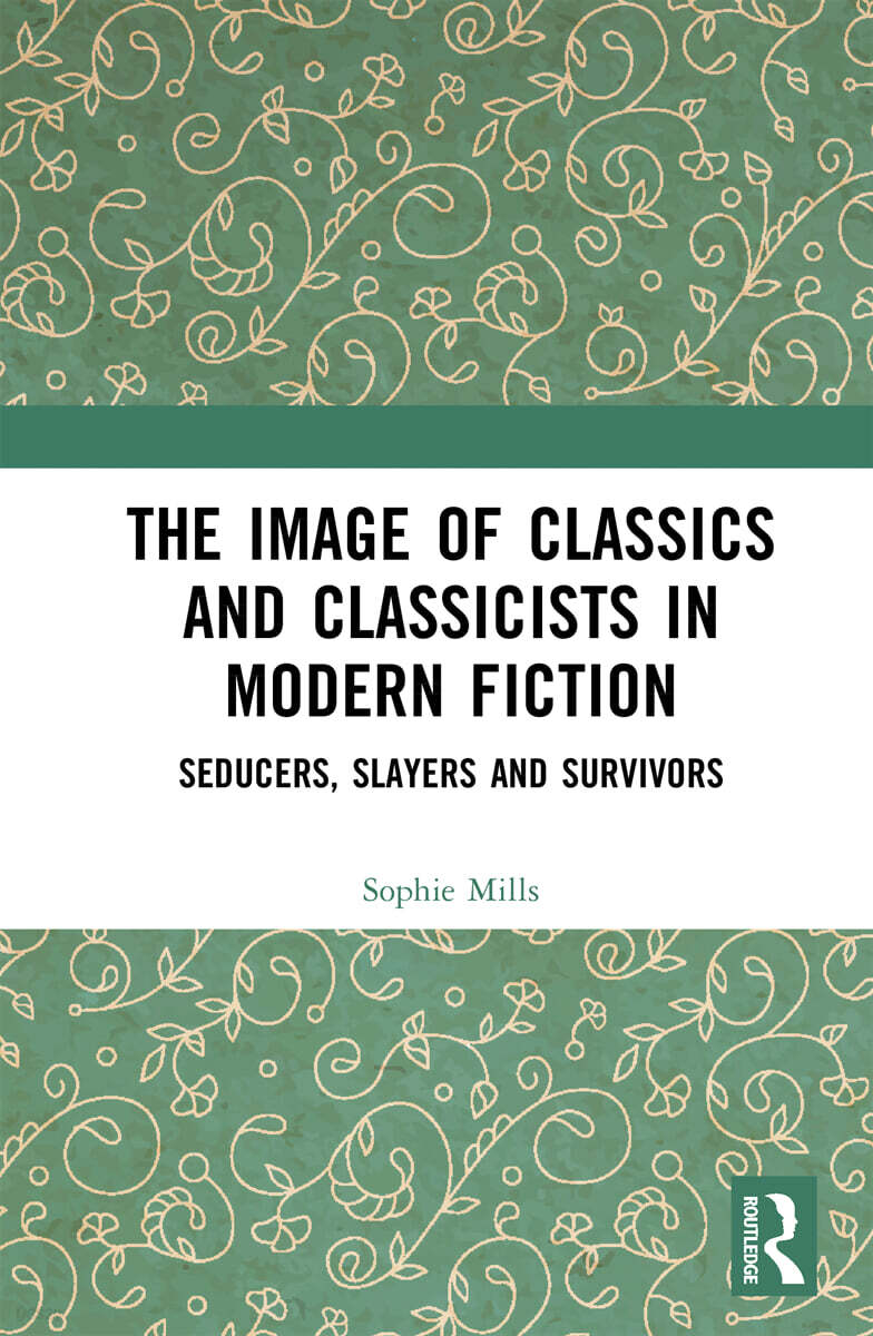 Image of Classics and Classicists in Modern Fiction