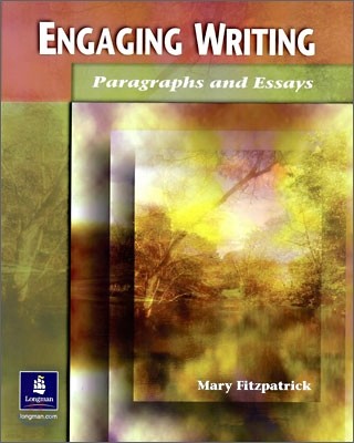 Engaging Writing : Paragraphs and Essays