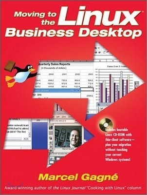 Moving To The Linux Business Desktop (with CD-ROM)