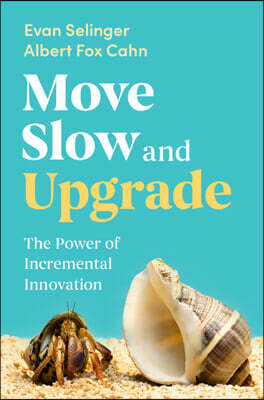 Move Slow and Upgrade
