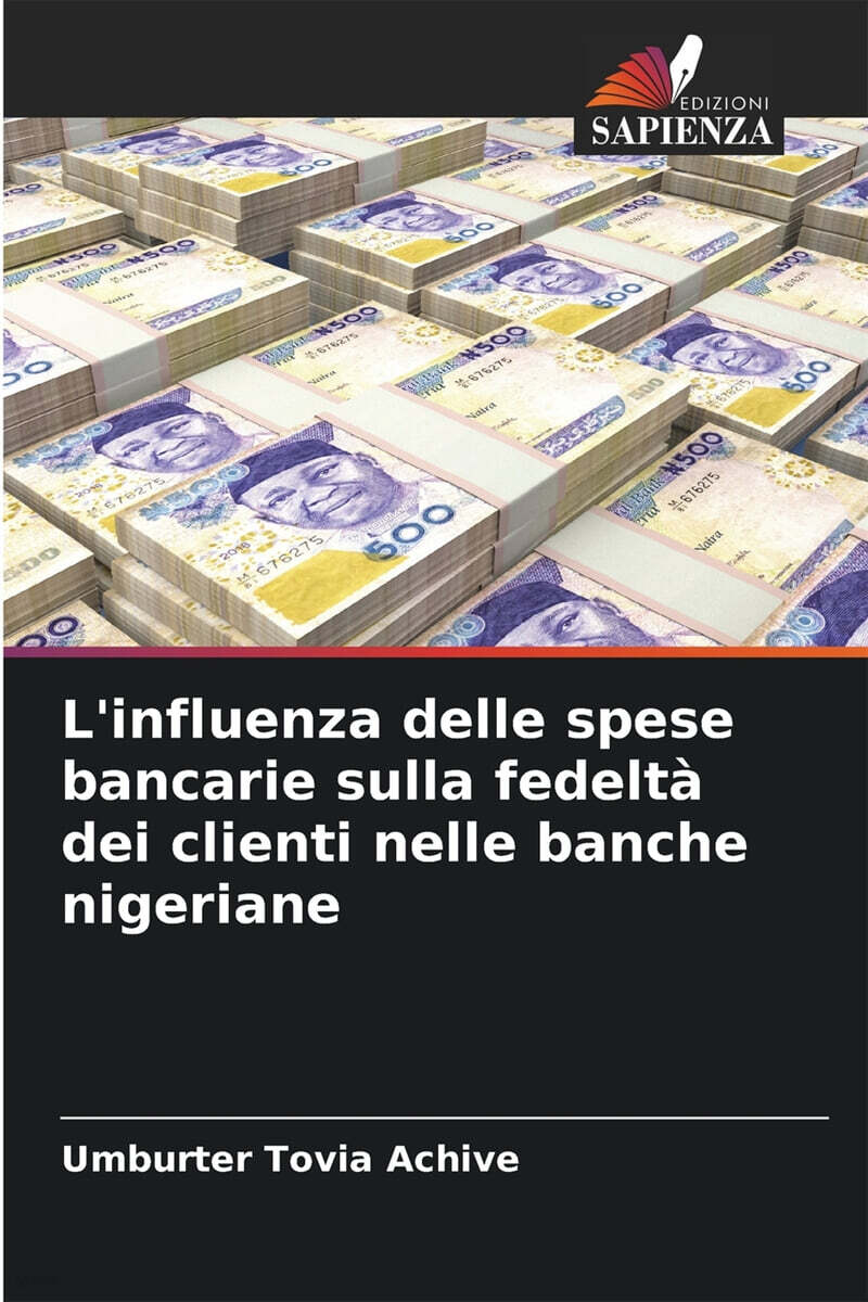 L'influenza delle spese bancarie sulla fedelta dei clienti nelle banche nigeriane