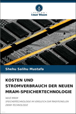 KS OmniScriptum Publishing KOSTEN UND STROMVERBRAUCH DER NEUEN MRAM-SPEICHERTECHNOLOGIE