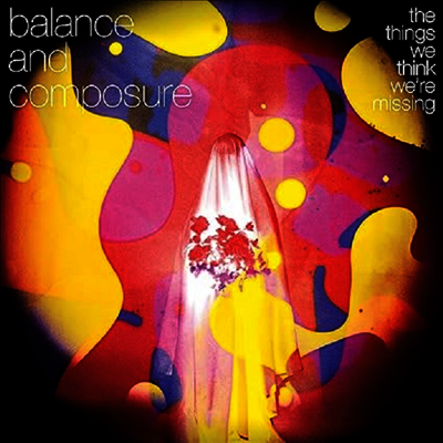 Balance & Composure — The Things We Think We're Missing 앨범 커버