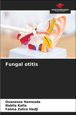 KS OmniScriptum Publishing Fungal otitis