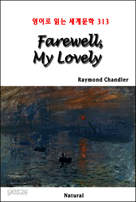 Farewell, My Lovely - 영어로 읽는 세계문학 313