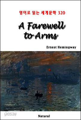 A Farewell to Arms - 영어로 읽는 세계문학 320