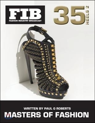 MASTERS OF FASHION Vol 35 Heels Part 2: Master Shoe Designers