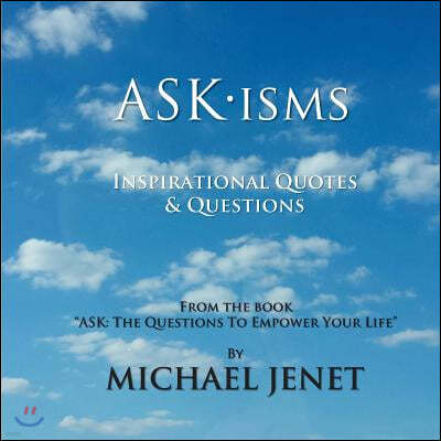 ASKisms: Inspirational Quotes & Questions