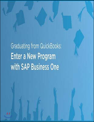 Graduating from Quickbooks: Enter a New Program with SAP Business One