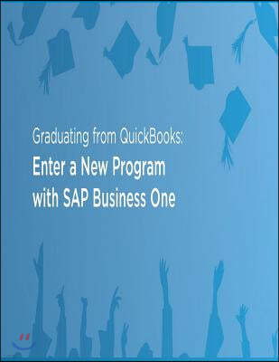 Graduating from Quickbooks: Enter a New Program with SAP Business One