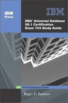 Db2 Udb V8.1 Certification Exam 703 Study Guide