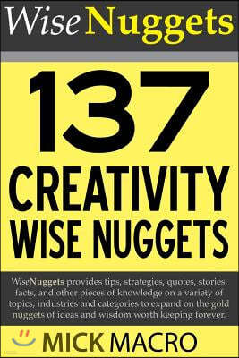 137 Creativity Wise Nuggets