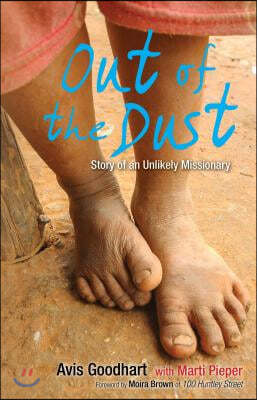Out of the Dust: Story of an Unlikely Missionary