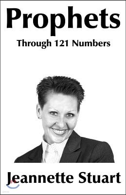 Prophets Through 121 Numbers