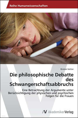 Die philosophische Debatte des Schwangerschaftsabbruchs