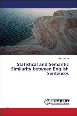 Statistical and Semantic Similarity between English Sentences