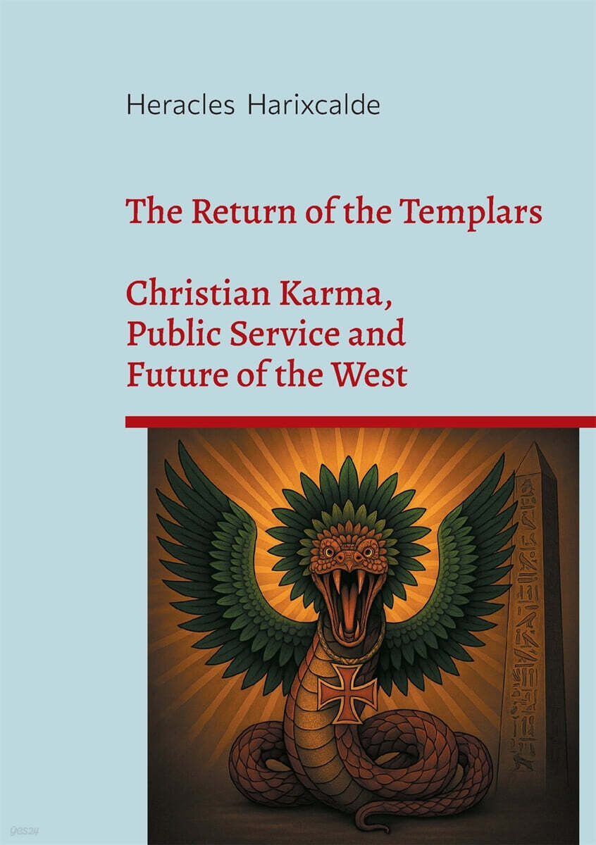 The Return of the Templars: Christian Karma, Public Service and Future of the West