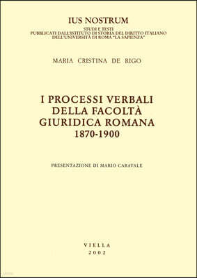 Viella I Processi Verbali Della Facolta Giuridica Romana 1870-1900