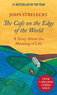 The Cafe on the Edge of the World: A Story About the Meaning of Life