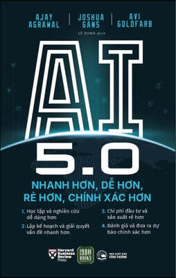 AI 5.0 - Power and Prediction: The Disruptive Economics of Artificial Intelligence