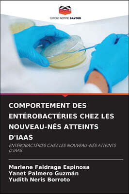 KS OmniScriptum Publishing COMPORTEMENT DES ENTEROBACTERIES CHEZ LES NOUVEAU-NES ATTEINTS D'IAAS