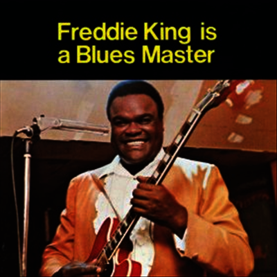 Freddie King — Freddie King Is A Blues Master 앨범 커버