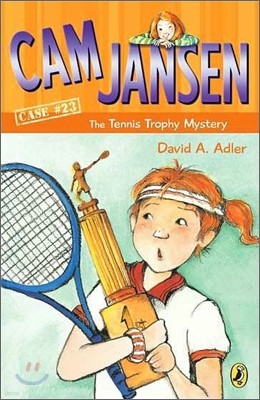 CAM Jansen and the Tennis Trophy Mystery #23