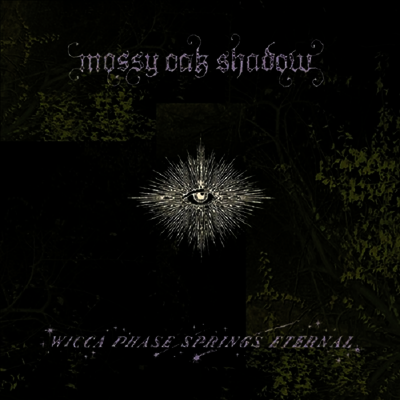 Wicca Phase Springs Eternal — Mossy Oak Shadow - First Run Club Exclusive (US Indie Exclusive) 앨범 커버