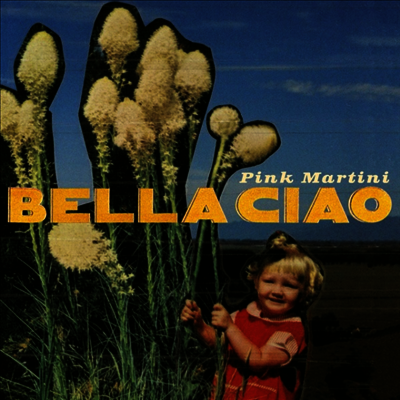 Pink Martini — Bella Ciao (EP) 앨범 커버