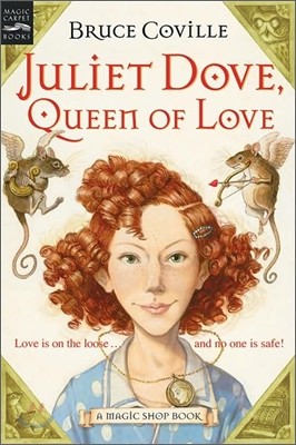 Juliet Dove, Queen of Love