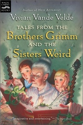 Tales from the Brothers Grimm and the Sisters Weird