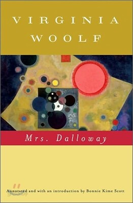Mrs. Dalloway (Annotated): The Virginia Woolf Library Annotated Edition