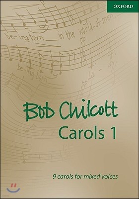 Bob Chilcott Carols 1