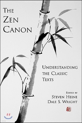 The Zen Canon: Understanding the Classic Texts