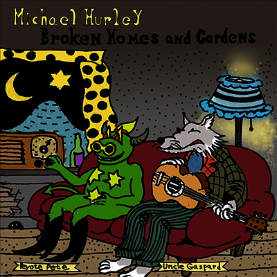 Michael Hurley — Broken Homes And Gardens 앨범 커버