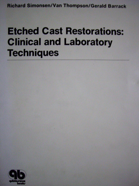 Etched Cast Restorations : Clinical and Laboratory Techniques (Hardcover)