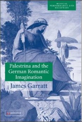 The Palestrina and the German Romantic Imagination