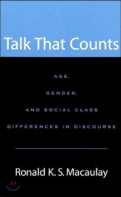 Talk That Counts: Age, Gender, and Social Class Differences in Discourse