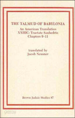The Talmud of Babylonia: An American Translation XXIII: Tractate Sanhedrin, Vol. C