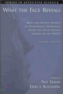 What the Face Reveals: Basic and Applied Studies of Spontaneous Expression Using the Facial Action Coding System (Facs)