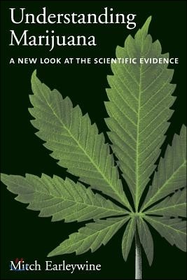 Understanding Marijuana: A New Look at the Scientific Evidence