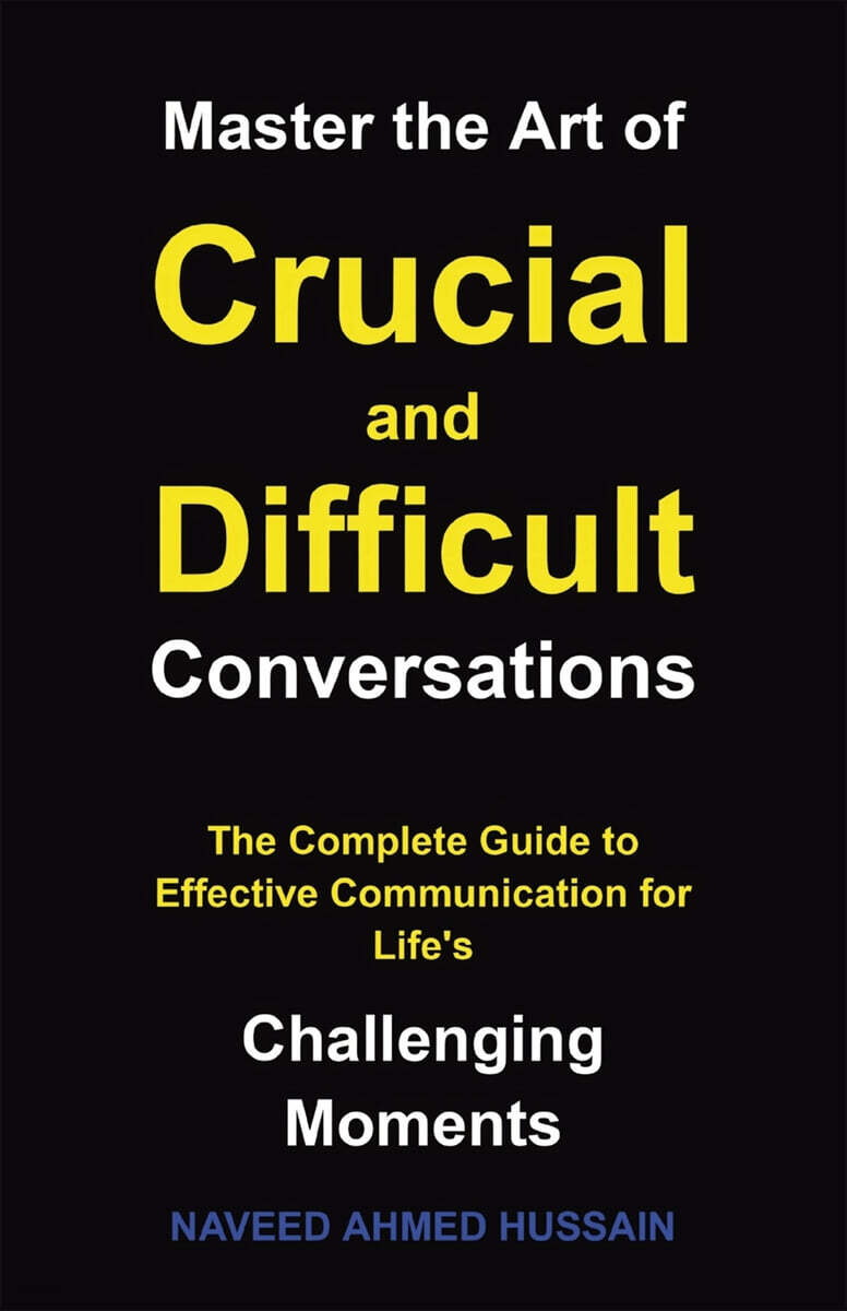 Master the Art of Crucial and Difficult Conversations