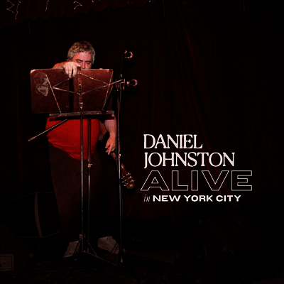 Daniel Johnston — Alive In New York City 앨범 커버