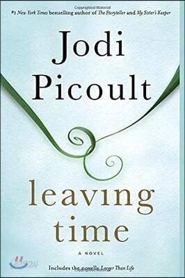 Leaving Time (with Bonus Novella Larger Than Life)