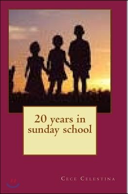 20 Years in Sunday School