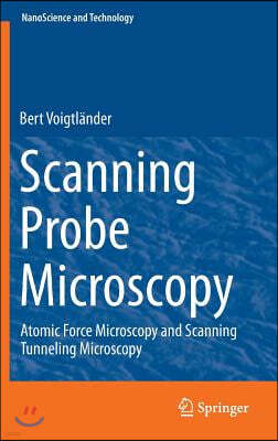 Scanning Probe Microscopy: Atomic Force Microscopy and Scanning Tunneling Microscopy