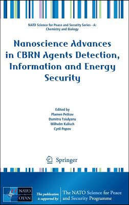 Nanoscience Advances in Cbrn Agents Detection, Information and Energy Security