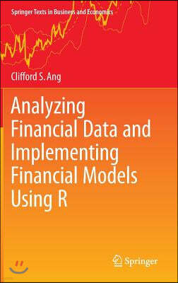Analyzing Financial Data and Implementing Financial Models Using R